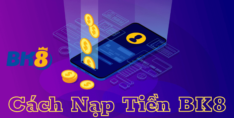 nap tien bk8 bet